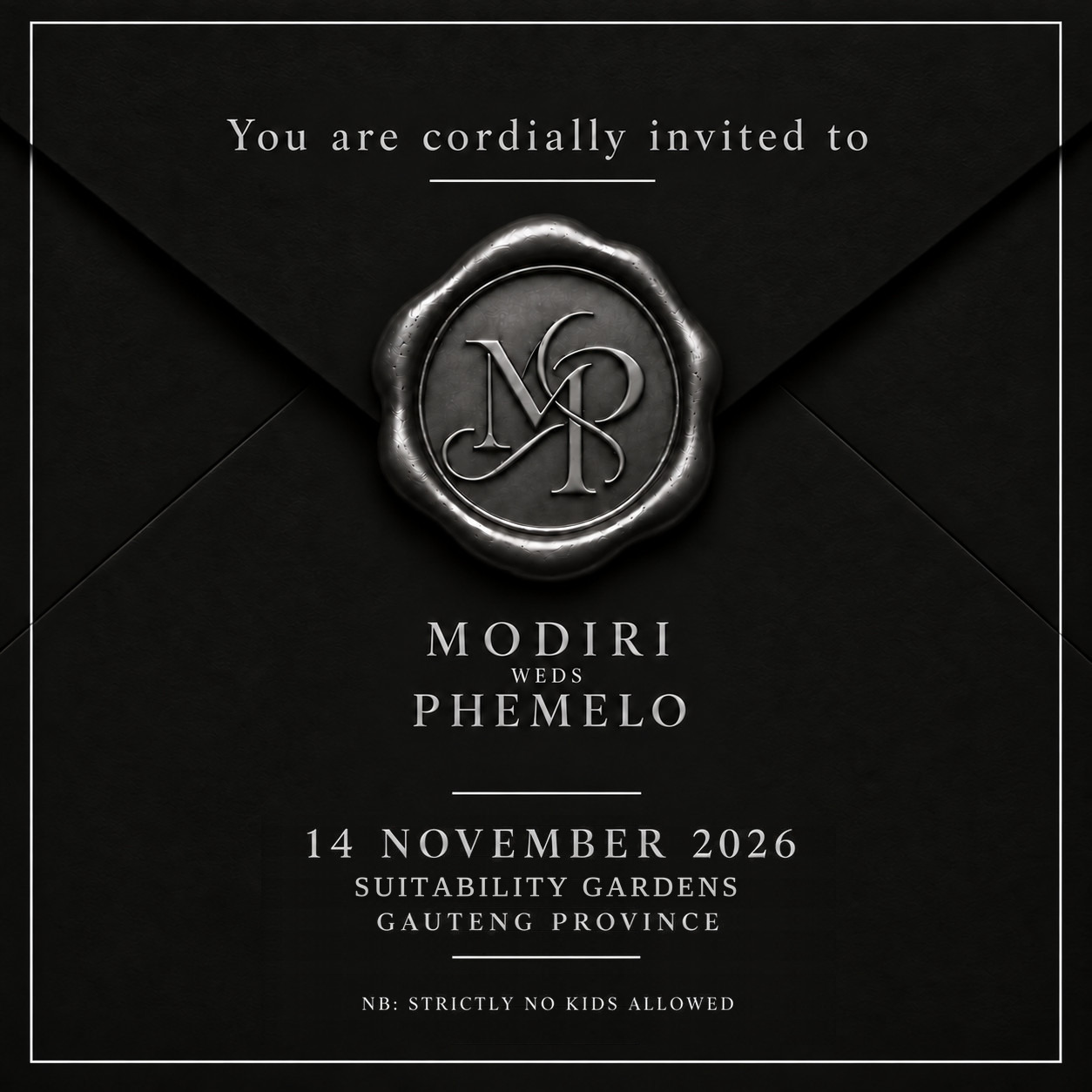 You are cordially invited to Modiri weds Phemelo, 14 November 2026, Suitability Gardens, Gauteng Province. Strictly no kids allowed.